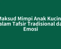 Maksud Mimpi Anak Kucing dalam Tafsir Tradisional dan Emosi