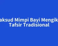 Maksud Mimpi Bayi Mengikut Tafsir Tradisional