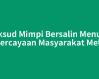 Maksud Mimpi Bersalin Menurut Kepercayaan Masyarakat Melayu