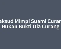 Maksud Mimpi Suami Curang, Bukan Bukti Dia Curang
