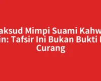 Maksud Mimpi Suami Kahwin Lain: Tafsir Ini Bukan Bukti Dia Curang