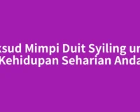 Maksud Mimpi Duit Syiling untuk Kehidupan Seharian Anda