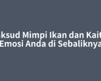 Maksud Mimpi Ikan dan Kaitan Emosi Anda di Sebaliknya
