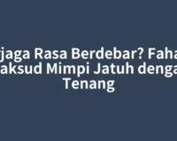 Terjaga Rasa Berdebar? Fahami Maksud Mimpi Jatuh dengan Tenang
