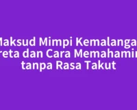 Maksud Mimpi Kemalangan Kereta dan Cara Memahaminya tanpa Rasa Takut